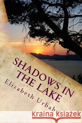 Shadows in the Lake: A Military Policeman in Palestine Elizabeth Urbahn 9781482535891 Createspace - książka