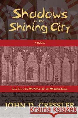 Shadows in the Shining City John D. Cressler 9781620063477 Milford House Press - książka