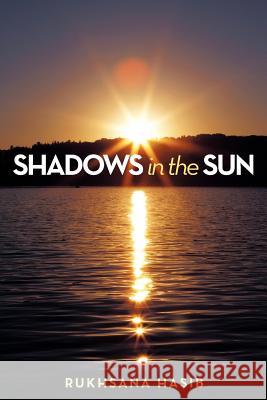 Shadows in the Sun Rukhsana Hasib 9781458201126 Abbott Press - książka