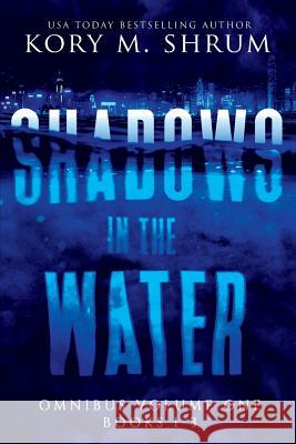Shadows In The Water Omnibus Volume 1: Books 1 - 3 Shrum, Kory M. 9781949577174 Timberlane Press - książka
