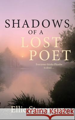 Shadows of a Lost Poet Ellie Stevenson 9781838369606 Rosegate Publications - książka