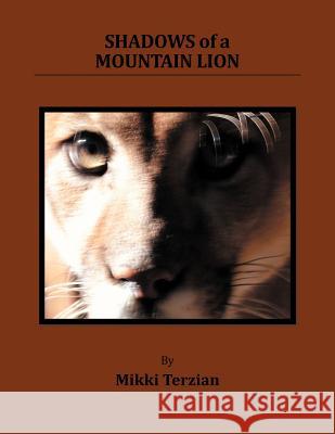 Shadows of a Mountain Lion Mikki Terzian 9781479713516 Xlibris Corporation - książka