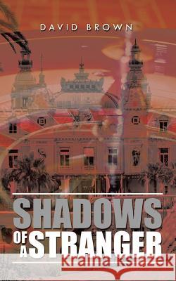 Shadows of a Stranger Professor of Modern History David Brown (University of Manchester UK) 9781504994934 Authorhouse - książka