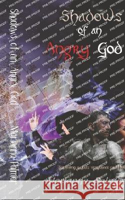 Shadows of an Angry God Marianna Palmer   9798396254275 Independently Published - książka