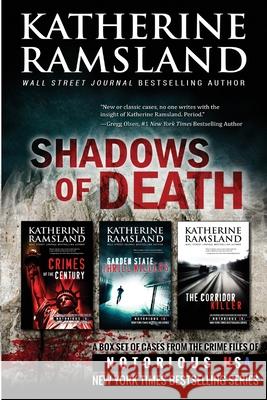 Shadows of Death (True Crime Box Set): From the Crime Files of Notorious USA Katherine Ramsland 9781514385036 Createspace Independent Publishing Platform - książka