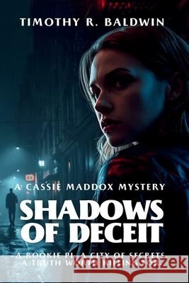 Shadows of Deceit Timothy R. Baldwin 9781644567920 Indies United Publishing House, LLC - książka