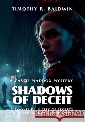 Shadows of Deceit Timothy R. Baldwin 9781644568392 Indies United Publishing House, LLC - książka