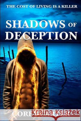 Shadows of Deception Mrs Corey Schultz Carter 9781508618980 Createspace - książka