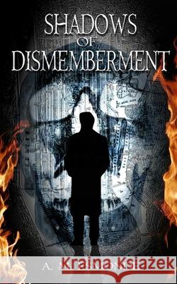 Shadows of Dismemberment Esmonde A. M. Esmonde 9798716273863 Independently published - książka