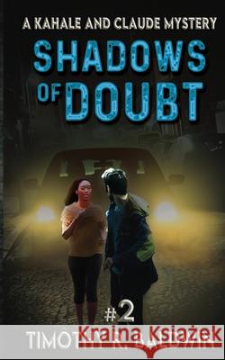 Shadows of Doubt Timothy R. Baldwin 9781644561232 Timothy R. Baldwin - książka