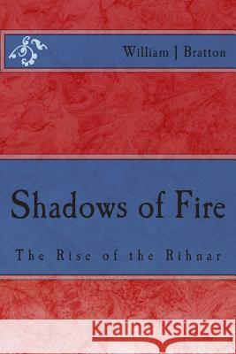 Shadows of Fire William J. Bratton 9781494995300 Createspace - książka