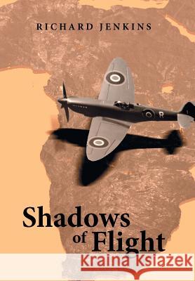Shadows of Flight Richard Jenkins (University of Sheffield UK) 9781514498347 Xlibris - książka