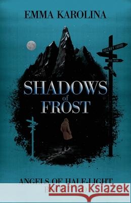 Shadows of Frost Emma Karolina 9780993735530 Northern Rose Press - książka