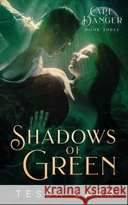 Shadows of Green Tessa Carr 9781947132740 Blushing Books - książka