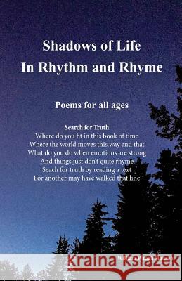 Shadows of Life in Rhythm and Rhyme: Poems for all ages Manson, William Waugh 9781984243928 Createspace Independent Publishing Platform - książka