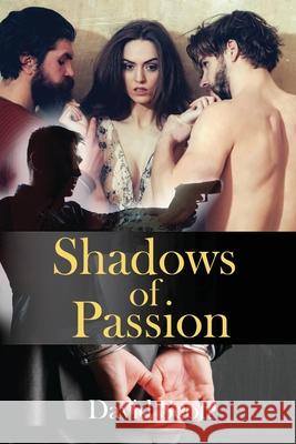 Shadows of Passion David Scott 9781638216551 Global Summit House - książka