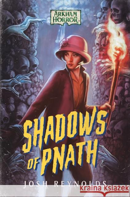 Shadows of Pnath: An Arkham Horror Novel Josh Reynolds 9781839082054 Aconyte Books - książka