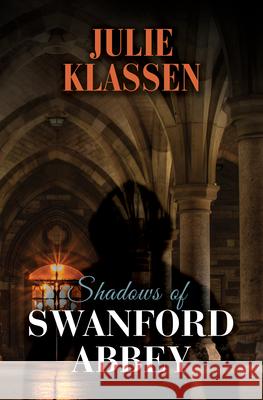 Shadows of Swanford Abbey Julie Klassen 9781432894689 Thorndike Press - książka
