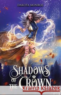 Shadows of the Crown Dakota Monroe 9798989475674 Not Avail - książka