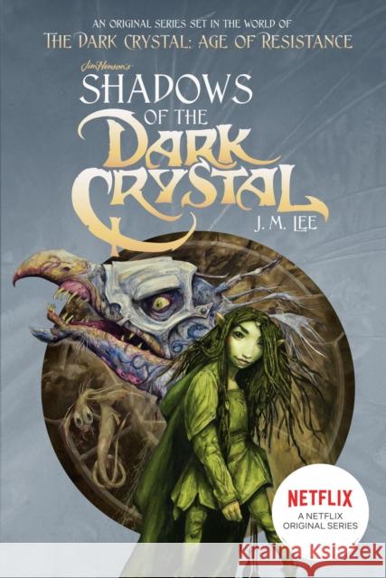 Shadows of the Dark Crystal #1 J. M. Lee Brian Froud Cory Godbey 9781524790974 Penguin Workshop - książka
