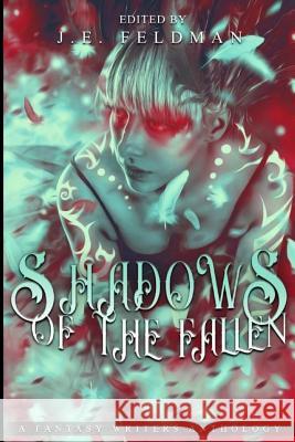 Shadows of the Fallen: A Fantasy Writers Anthology Hui Lang Layne Calry Aj Claymore 9781724812926 Createspace Independent Publishing Platform - książka