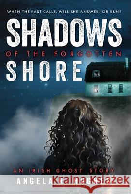 Shadows of the Forgotten Shore Angela R. Hughes 9781736244357 Imagine Now Publishing - książka