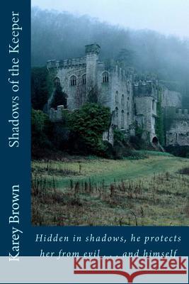 Shadows of The Keeper Brown, Karey 9781494256821 Createspace - książka