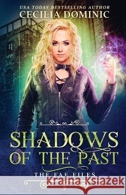 Shadows of the Past Cecilia Dominic Holly Atkinson 9781945074714 Atlanta Insomnia & Behavioral Health Services - książka