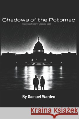 Shadows of the Potomac Warden, Samuel 9798249415259 Independently Published - książka