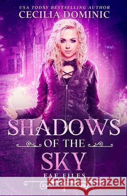 Shadows of the Sky: An Urban Fantasy Mystery Cecilia Dominic Holly Atkinson 9781945074684 Atlanta Insomnia & Behavioral Health Services - książka