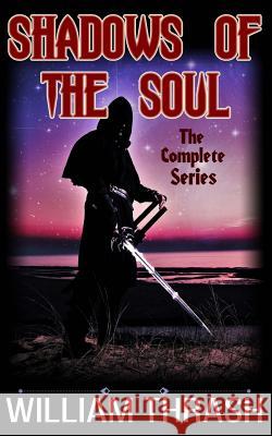 Shadows of the Soul William Thrash 9781515020356 Createspace Independent Publishing Platform - książka