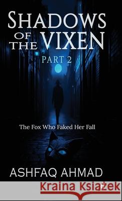 Shadows of the Vixen Part 2 Ashfaq Ahmad 9788199562042 Gradias Publishing House - książka