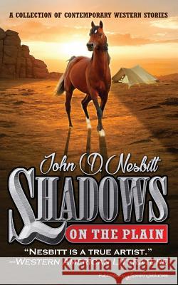 Shadows on the Plain John D. Nesbitt 9781628154771 Speaking Volumes - książka