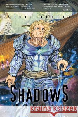 Shadows Over Sheradan Scott Barker 9781465350060 Xlibris Corporation - książka