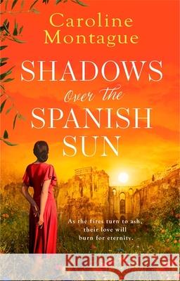 Shadows Over the Spanish Sun Caroline Montague 9781409198079 Orion Publishing Co - książka