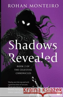 Shadows Revealed: Book Two of Celestial Chronicles Rohan Monteiro 9789371978101 Westland Publications Limited - książka
