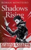 Shadows Rising Rohan Monteiro 9789360450878 Westland Publications Limited