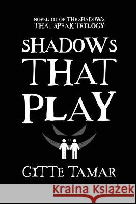 Shadows That Play Gitte Tamar 9781958201121 Btw LLC - książka