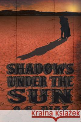 Shadows under the Sun Diaz, O. G. 9781524604660 Authorhouse - książka