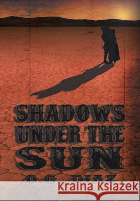 Shadows under the Sun O G Diaz 9781524604677 Authorhouse - książka