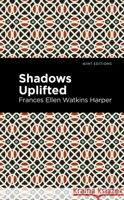 Shadows Uplifted Frances Ellen Harper Mint Editions 9781513219653 Mint Ed - książka