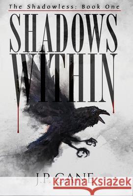 Shadows Within J P Cane 9780999159804 Author Partners - książka