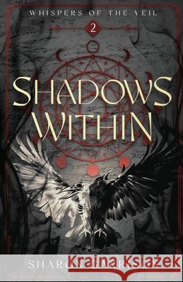 Shadows Within Garrison, Sharon 9798991305723 Sharon Garrison - książka