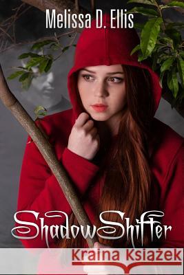 ShadowShifter: Book One Ellis, Melissa D. 9780996858700 Melissa D. Ellis - książka
