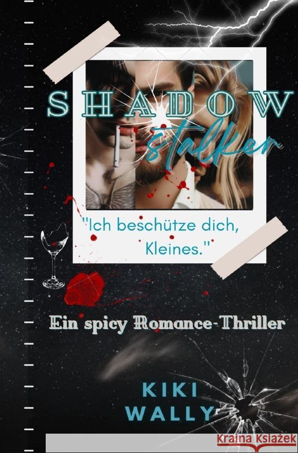 Shadowstalker - Ich beschütze dich, Kleines. Wally, Kiki 9783759826138 epubli - książka