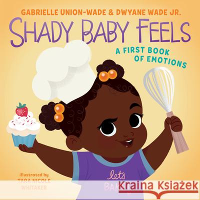 Shady Baby Feels: A First Book of Emotions Union, Gabrielle 9780063054042 HarperCollins - książka