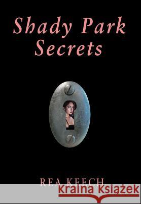 Shady Park Secrets Rea Keech 9781733052405 Real Nice Books - książka