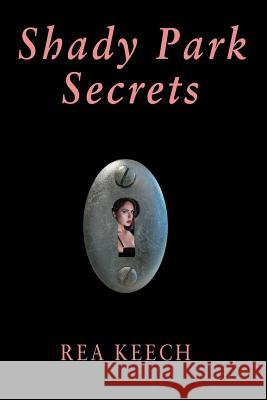 Shady Park Secrets Rea Keech 9781733052412 Real Nice Books - książka