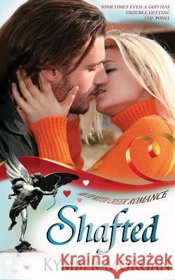 Shafted Kymber Morgan 9781508499749 Createspace - książka