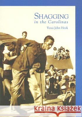 Shagging in the Carolinas Fessa John Hook 9780738517513 Arcadia Publishing (SC) - książka
